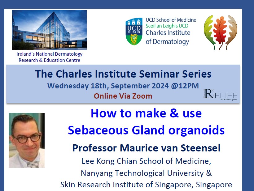 Talk 1 - "How to make & use Sebaceous Gland organoids" by Prof. Maurice van Steensel, Nanyang Technological University & Skin Research Institute of Singapore, Singapore
